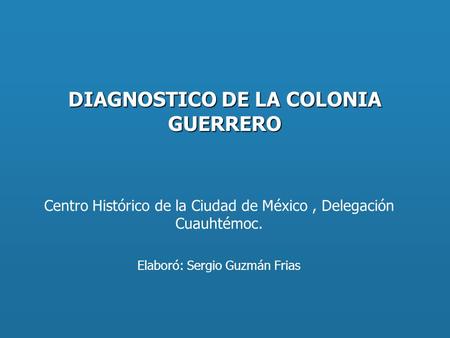 DIAGNOSTICO DE LA COLONIA GUERRERO