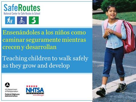 Ensenándoles a los niños como caminar seguramente mientras crecen y desarrollan Teaching children to walk safely as they grow and develop.