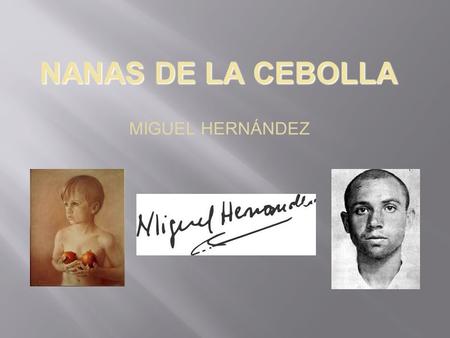 NANAS DE LA CEBOLLA MIGUEL HERNÁNDEZ.