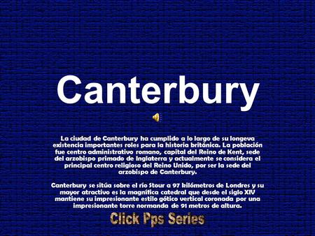 Canterbury La ciudad de Canterbury ha cumplido a lo largo de su longeva existencia importantes roles para la historia británica. La población fue centro.