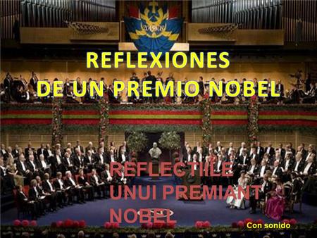 REFLEXIONES DE UN PREMIO NOBEL