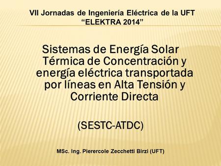 VII Jornadas de Ingeniería Eléctrica de la UFT “ELEKTRA 2014”