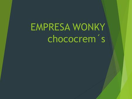 EMPRESA WONKY chococrem´s