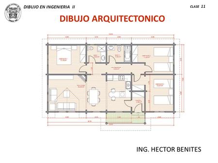 DIBUJO ARQUITECTONICO DIBUJO EN INGENIERIA II CLASE 11 ING. HECTOR BENITES.