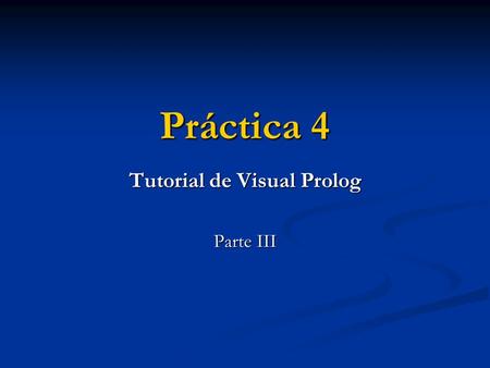 Tutorial de Visual Prolog Parte III