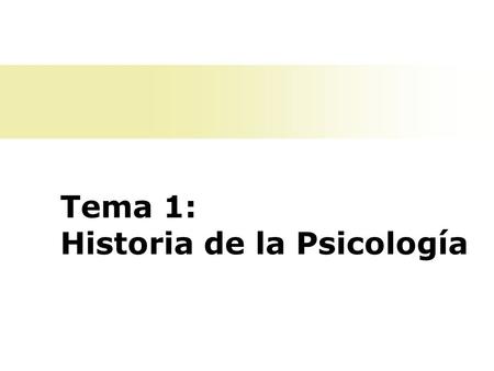 Tema 1: Historia de la Psicología.