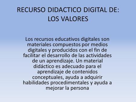 RECURSO DIDACTICO DIGITAL DE: LOS VALORES