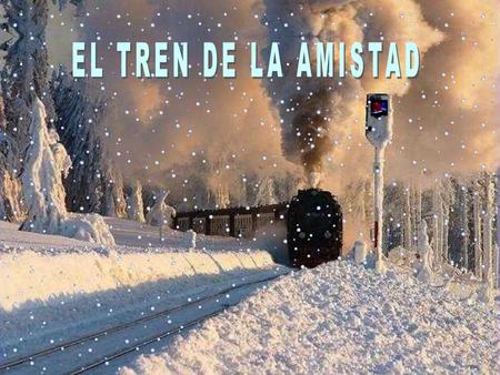 Nos gustaría que en este tren, pudieran subir todos nuestros amigos y los amigos de nuestros amigos, a todos los que elegimos ….