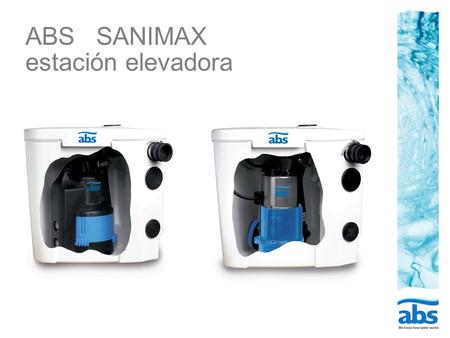 ABS SANIMAX estación elevadora. Aplicaciones  El SANIMAX es un equipo compacto de bombeo de aguas residuales indicado para instalación a nivel del suelo.