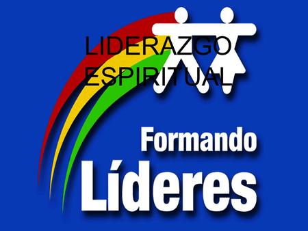 LIDERAZGO ESPIRITUAL.