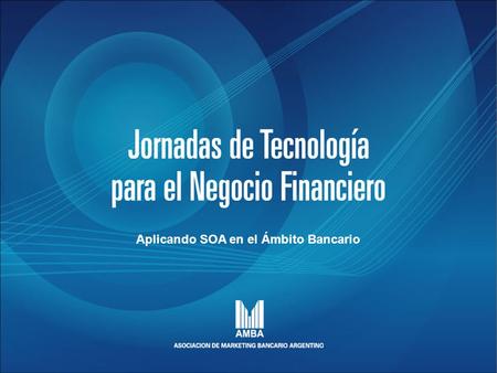 1 Carátula Aplicando SOA en el Ámbito Bancario. Título Aplicando S.O.A. en el Ámbito Bancario.