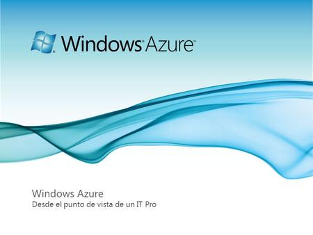 Windows Azure Desde el punto de vista de un IT Pro.