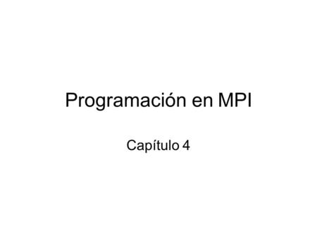 Programación en MPI Capítulo 4. 4–2 NOT Gate 4–3 AND Gate.