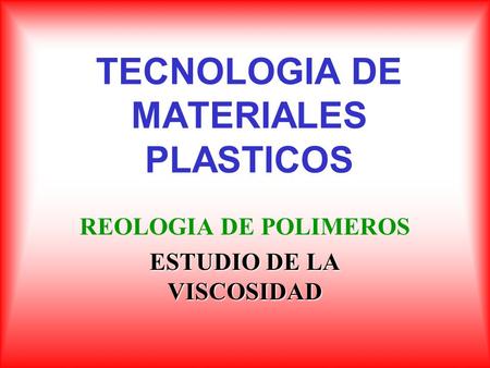 TECNOLOGIA DE MATERIALES PLASTICOS