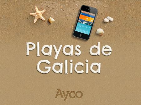 Características Catálogo offline de playas gallegas. Información meteorológica en tiempo real. Focalizada en la experiencia de usuario y en el diseño.