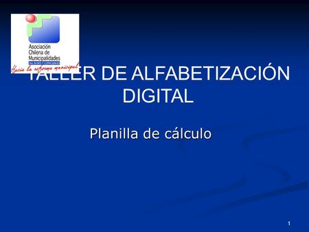 1 Planilla de cálculo TALLER DE ALFABETIZACIÓN DIGITAL.