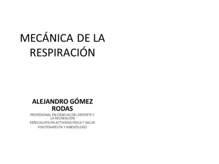 MECÁNICA DE LA RESPIRACIÓN