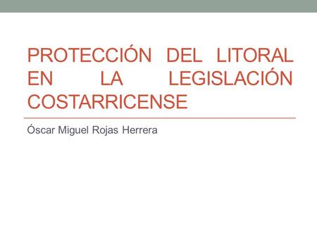 Protección del litoral en la legislación costarricense