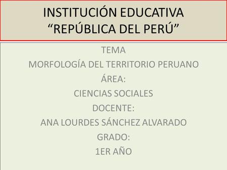 INSTITUCIÓN EDUCATIVA “REPÚBLICA DEL PERÚ”