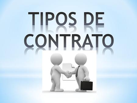 TIPOS DE CONTRATO.