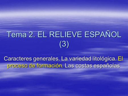 Tema 2. EL RELIEVE ESPAÑOL (3)