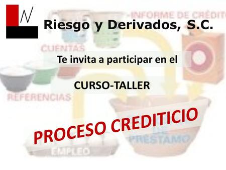 Riesgo y Derivados, S.C. Te invita a participar en el.