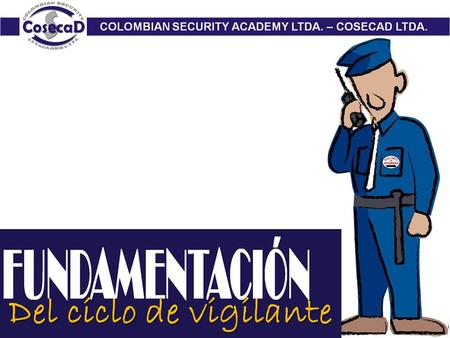 Del ciclo de vigilante.