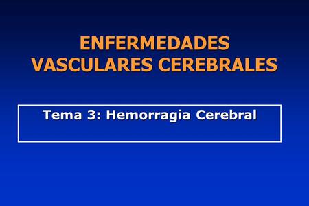 ENFERMEDADES VASCULARES CEREBRALES