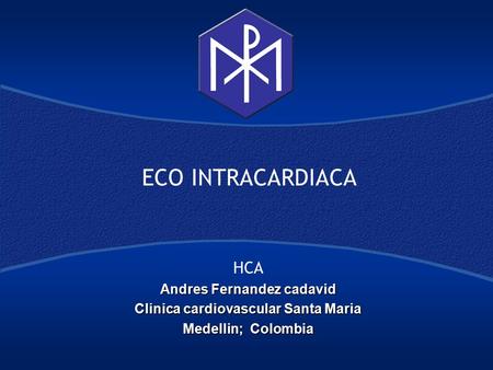 Andres Fernandez cadavid Clinica cardiovascular Santa Maria