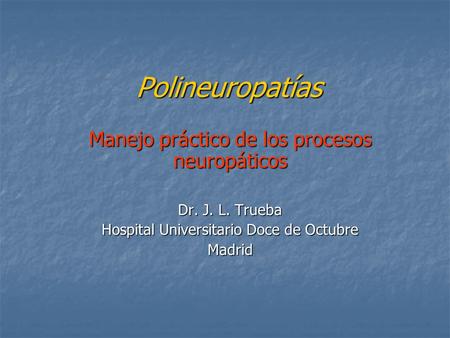 Polineuropatías Manejo práctico de los procesos neuropáticos