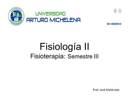 Fisiología II Fisioterapia: Semestre III
