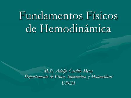 Fundamentos Físicos de Hemodinámica