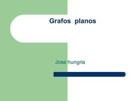 Grafos planos Jose hungria.