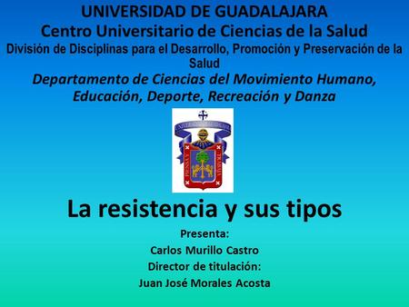 UNIVERSIDAD DE GUADALAJARA Centro Universitario de Ciencias de la Salud División de Disciplinas para el Desarrollo, Promoción y Preservación de la Salud.