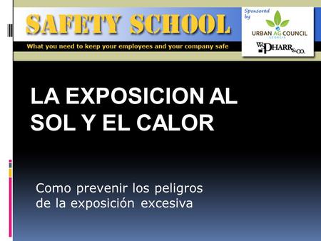 Como prevenir los peligros de la exposición excesiva LA EXPOSICION AL SOL Y EL CALOR.