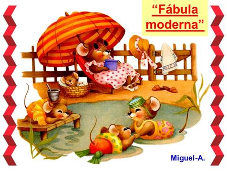 “Fábula moderna” Miguel-A..