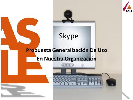 Skype Propuesta Generalización De Uso En Nuestra Organización.