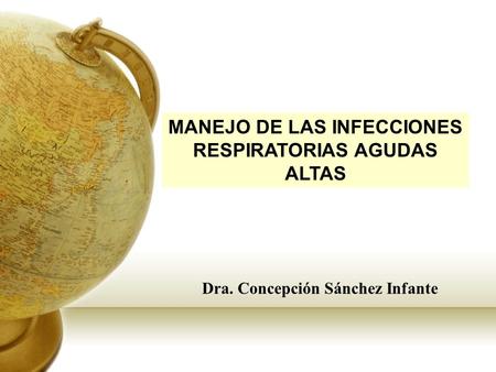 MANEJO DE LAS INFECCIONES RESPIRATORIAS AGUDAS ALTAS