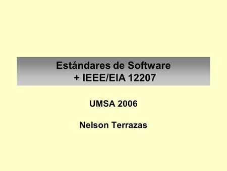 Estándares de Software + IEEE/EIA 12207