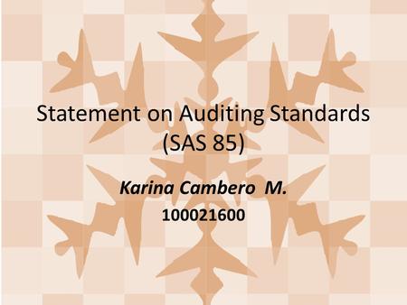 Statement on Auditing Standards (SAS 85)