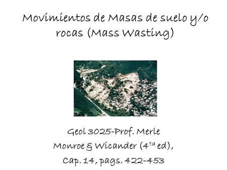 Movimientos de Masas de suelo y/o rocas (Mass Wasting)