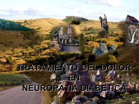TRATAMIENTO DEL DOLOR EN NEUROPATIA DIABETICA
