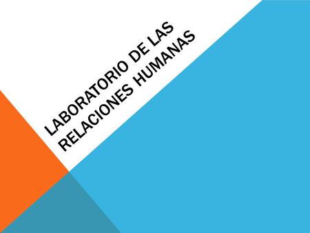 Laboratorio DE LAS RELACIONES HUMANAS
