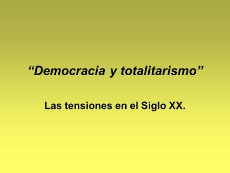 “Democracia y totalitarismo”