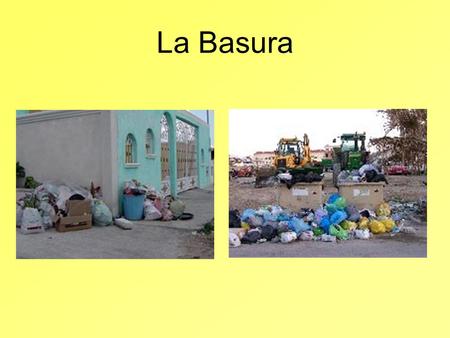 La Basura.