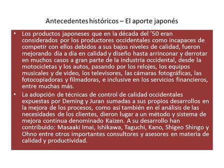 Antecedentes históricos – El aporte japonés