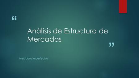 Análisis de Estructura de Mercados