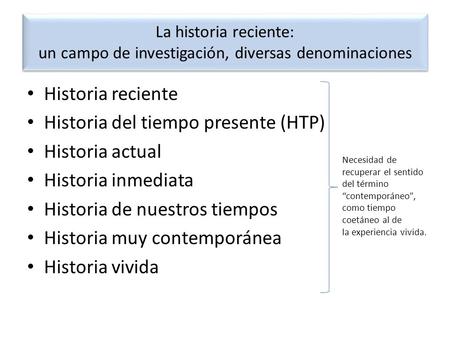 Historia del tiempo presente (HTP) Historia actual Historia inmediata