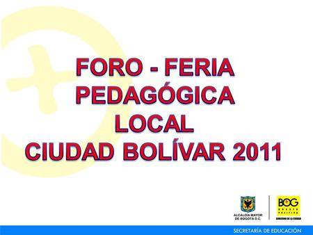 LUGAR: LUGAR:Colegio Rodrigo Lara Bonilla IED FECHA: FECHA: Julio 21 de 20011 HORA: HORA: 8:00 a.m. a 3:00 p.m. PROGRAMA 8:00 A 8:30 A.M. 8:00 A 8:30.