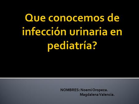 Que conocemos de infección urinaria en pediatría?